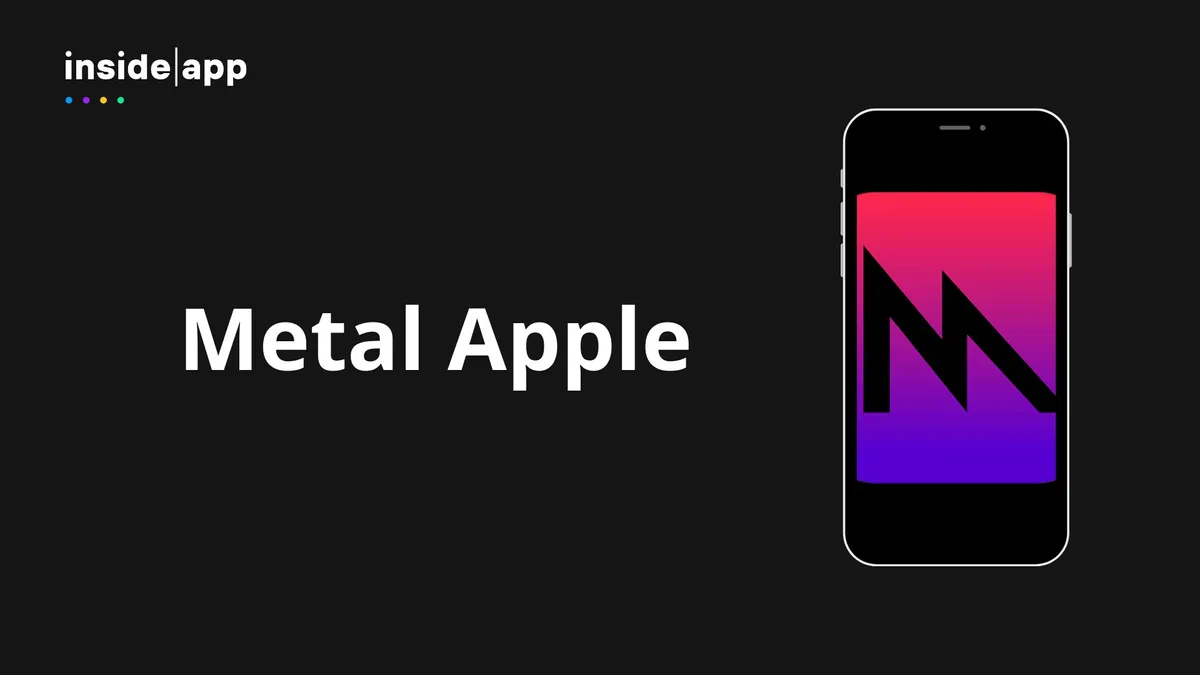 Metal Ios Metal iOS : la puissance du GPU au service de vos animations pour vos apps