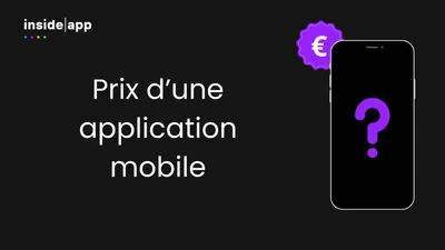 Quel est le prix pour développer une application mobile ?